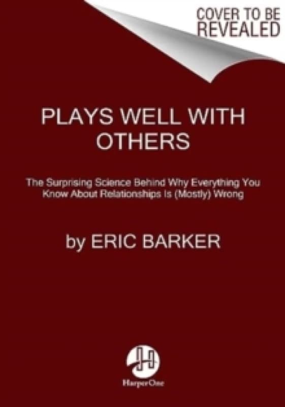 Plays Well With Others. Paperback. By Eric Barker Books