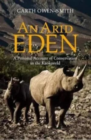 An arid Eden by Garth Owen-Smith
