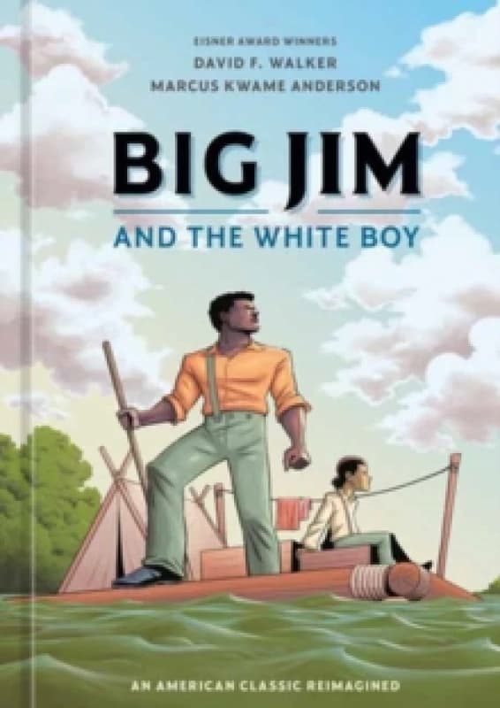 Big Jim and the White Boy. Hardback. By David F Walker, Marcus Kwame Anderson Books