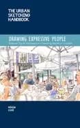urban sketching handbook drawing expressive people essential tips and techn