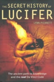 The Secret History of Lucifer by Lynn Picknett Hardback