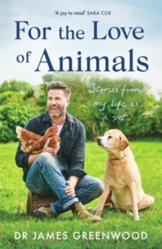 For the Love of Animals : Stories from my life as a vet Paperback / softback