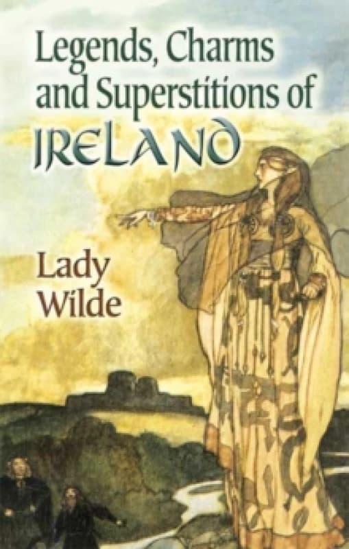 Legends, Charms and Superstitions of Ireland. Paperback. By Wilde Books