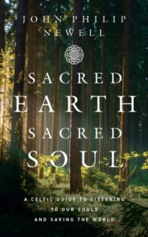 Sacred Earth, Sacred Soul. Paperback. By J Philip Newell Books