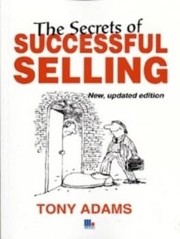 The Secrets of Successful Selling by Tony Adams Paperback