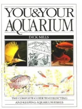 You and Your Aquarium by Dick Mills Paperback