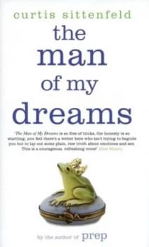 The Man of My Dreams by Curtis Sittenfeld Hardback