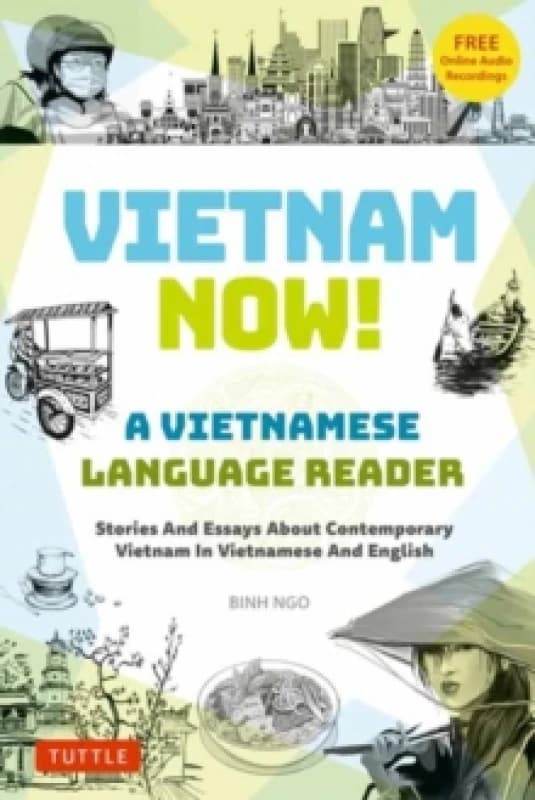 Vietnam Now! A Vietnamese Language Reader. Paperback. By Binh Ngo Books