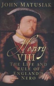 Henry Viii by John Matusiak Paperback