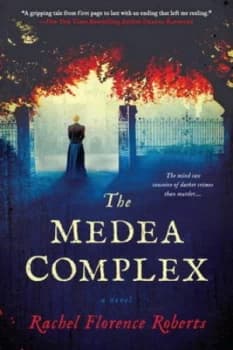 The Medea Complex by Rachel Florence Roberts Book