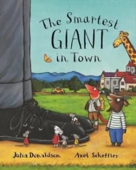 The Smartest Giant in Town by Julia Donaldson Hardback