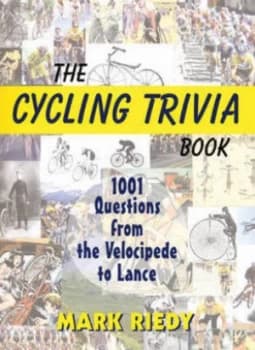 The Cycling Trivia Book by Mark Riedy Book