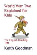 world war two explained for kids the english reading tree
