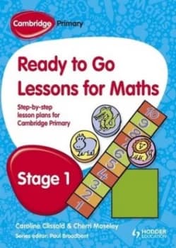 Cambridge Primary Ready to Go Lessons for Mathematics Stage 1 by Paul Broadbent Book