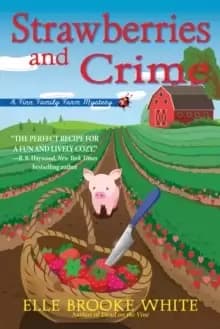 Strawberries And Crime : A Finn Family Farm Mystery