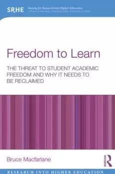 Freedom to LearnThe threat to student academic freedom and why it needs to be reclaimed