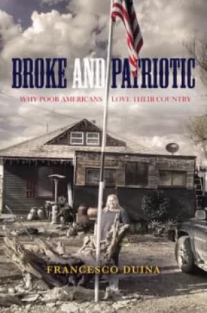 Broke and Patriotic by Francesco Duina