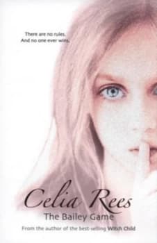 The Bailey Game by Celia Rees Paperback