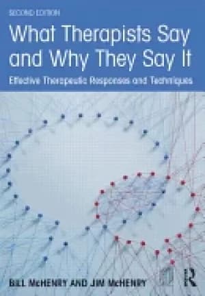 what therapists say and why they say it effective therapeutic responses and
