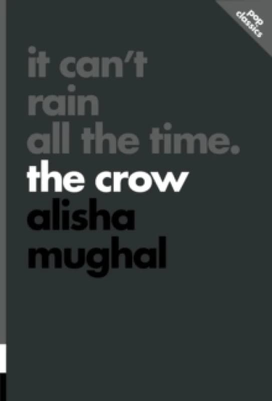 It Can't Rain All the Time : The Crow Paperback / softback