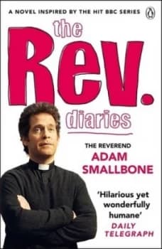 The Rev Diaries by Reverend Adam Smallbone Paperback