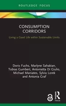 Consumption CorridorsLiving a Good Life within Sustainable Limits
