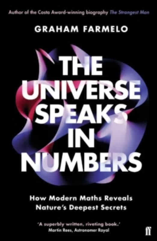 The Universe Speaks in Numbers. Paperback. By Graham Farmelo Books