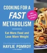 cooking for a fast metabolism eat more food and lose more weight
