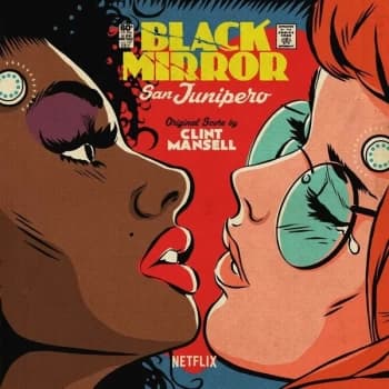 Clint Mansell - Black Mirror: San Junipero Soundtrack Vinyl