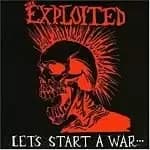 The Exploited - Lets Start A War (Music CD)