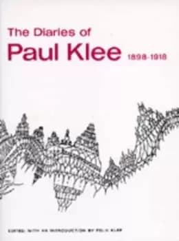 The diaries of Paul Klee 1898-1918 by Paul Klee