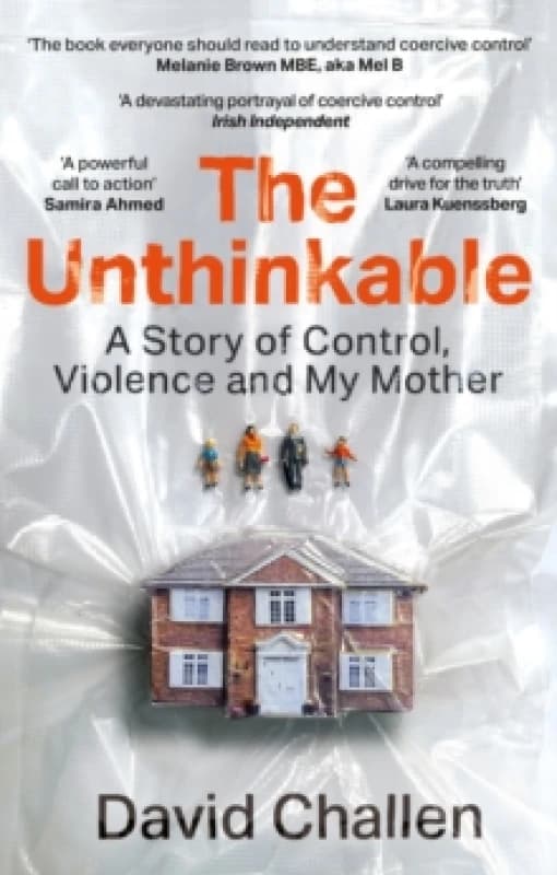 The Unthinkable : A Story of Control, Violence and My Mother Paperback / softback