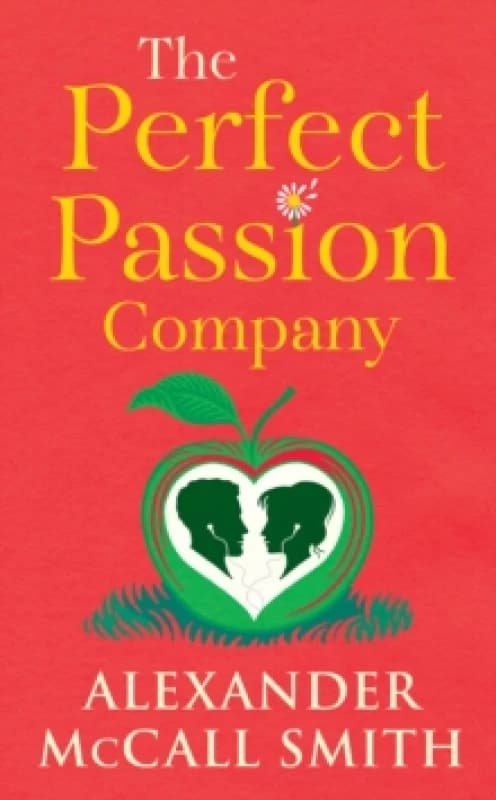 The Perfect Passion Company : A Perfect Passion Company Novel (#1) Hardback
