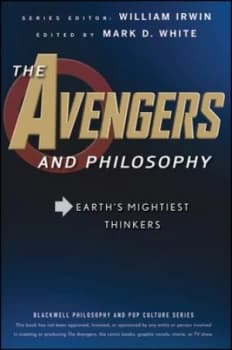 The Avengers and philosophy by Mark D White