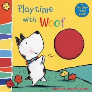 Playtime with Woof by Caroline Jayne Church Book