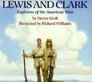 Lewis and Clark by Steven Kroll