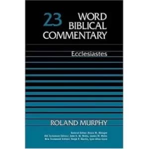 Word Biblical Commentary: Ecclesiastes - Roland E. Murphy - Hardback - Used