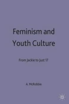 Feminism and Youth Culture by A. Mcrobbie Book