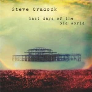Last Days of the Old World by Steve Cradock CD Album