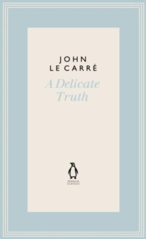 A Delicate Truth. Hardback. By John Le Carre Books