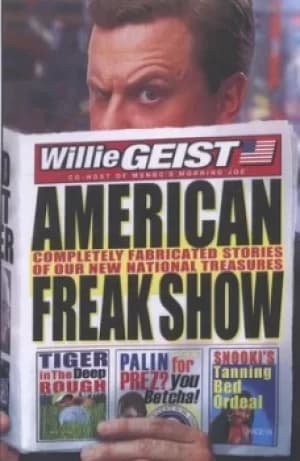 American freak show by Willie Geist