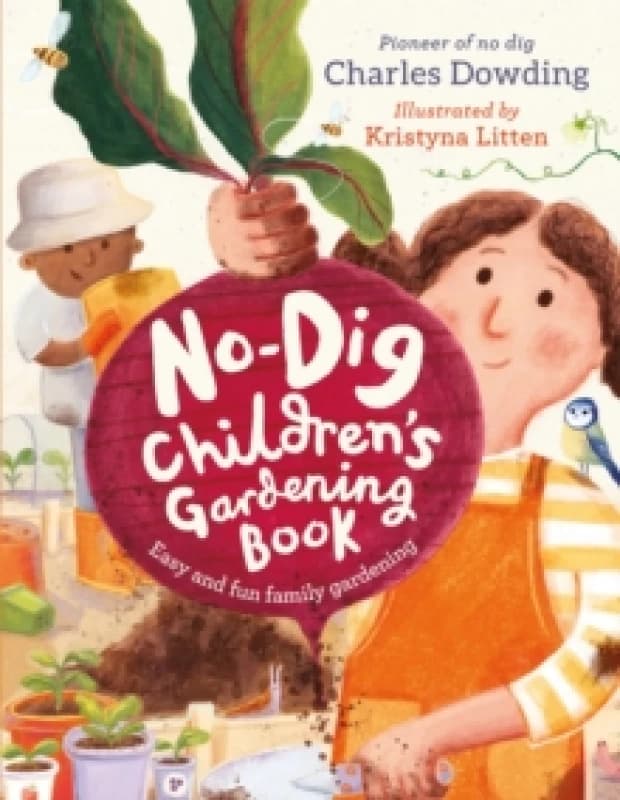 Charles Dowding The No-Dig Children's Gardening Book Multi unisex
