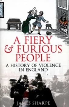 A Fiery and Furious People by James Sharpe Hardback