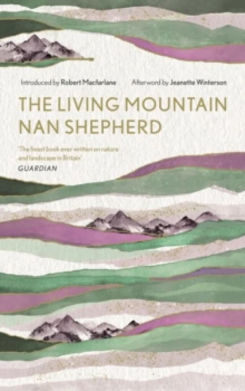 The Living Mountain : A Celebration of the Cairngorm Mountains of Scotland Hardback