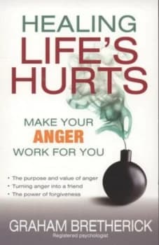 Healing Lifes Hurts by Mr Graham Bretherick Book