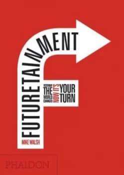 Futuretainment by Mike Walsh Hardback