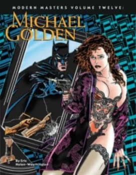 Michael Golden by Eric Nolen-Weathington Book