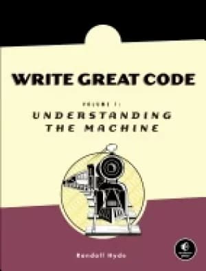 write great code volume 1 understanding the machine