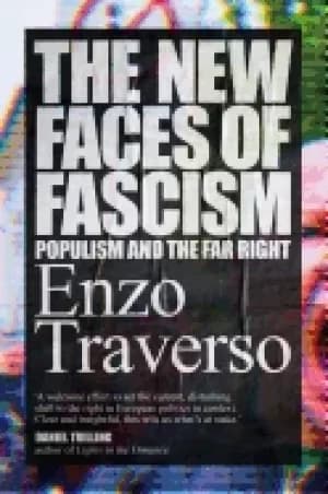 new faces of fascism populism and the far right