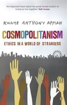 Cosmopolitanism by Kwame Anthony Appiah